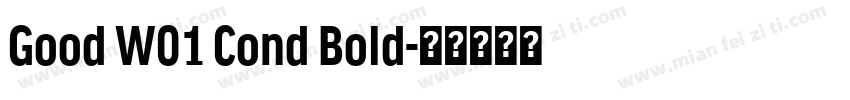 Good W01 Cond Bold字体转换